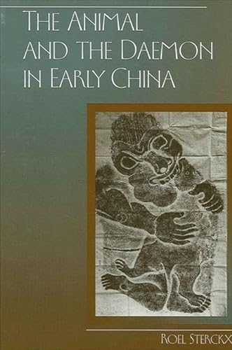 The Animal and the Daemon in Early China (SUNY series in Chinese Philosophy and Culture)